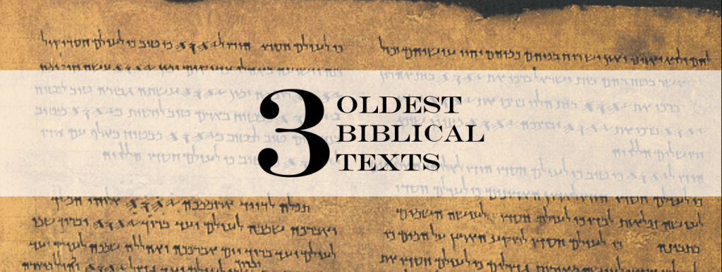 The Three Oldest Biblical Texts – Bible Archaeology Report