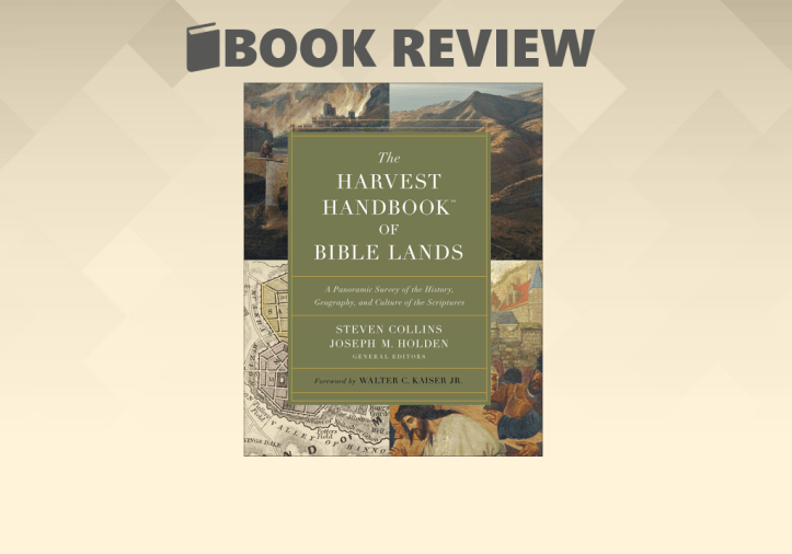 Harvest Handbook of Bible Lands book review